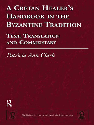 cover image of A Cretan Healer's Handbook in the Byzantine Tradition